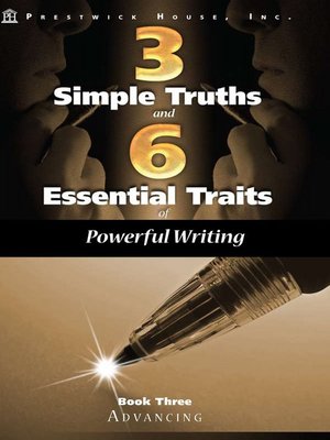 cover image of Three Simple Truths and Six Essential Traits for Powerful Writing, Book 3